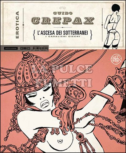 EROTICA # 25 - GUIDO CREPAX - L'ASCESA DEI SOTTERRANEI: I CAVALIERI CIECHI